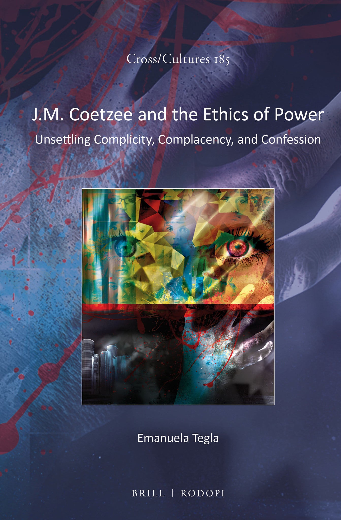 Cover image for J.M. Coetzee and the Ethics of Power ISBN 9789004308435